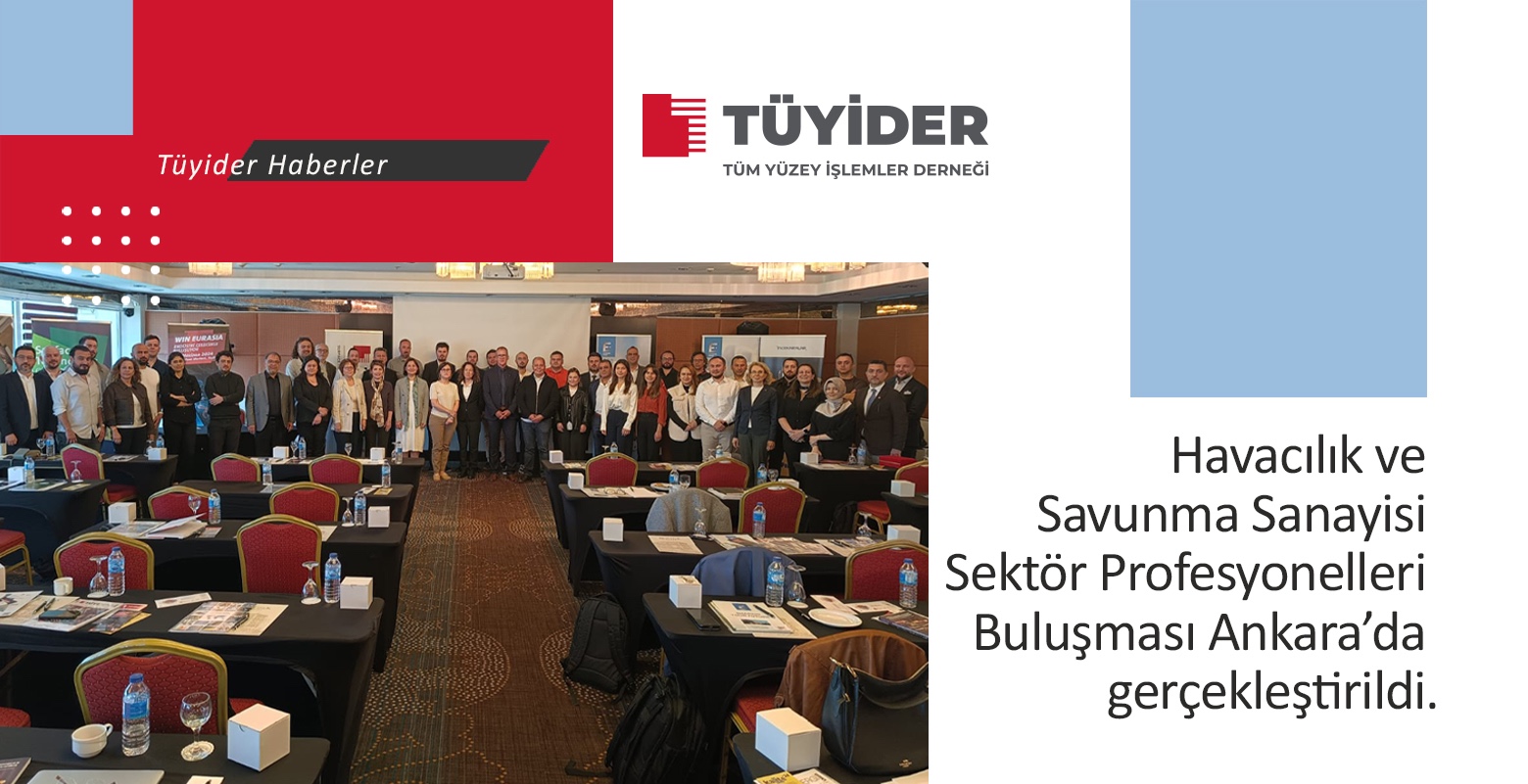 Havacılık ve Savunma Sanayisi Sektör Profesyonelleri Buluşması Ankara’da gerçekleştirildi