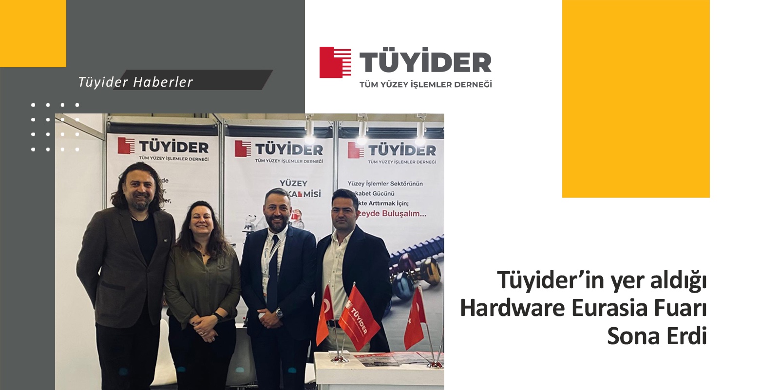 Tüyider’in yer aldığı Hardware Eurasia Fuarı Sona Erdi